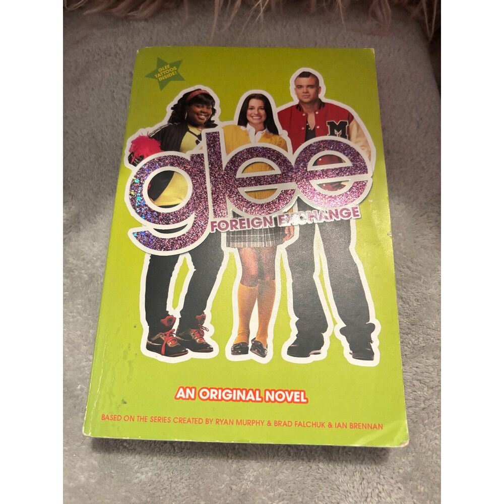 Glee: Foreign Exchange (Book 2 in the Glee Original Novels Series)